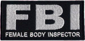 FBI  Female Body Inspector NASZYWKA 136R